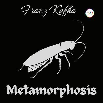 The Metamorphosis - Franz Kafka