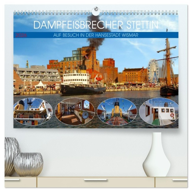 Dampfeisbrecher Stettin - Auf Besuch in der Hansestadt Wismar (hochwertiger Premium Wandkalender 2026 DIN A2 quer), Kunstdruck in Hochglanz - Holger Felix