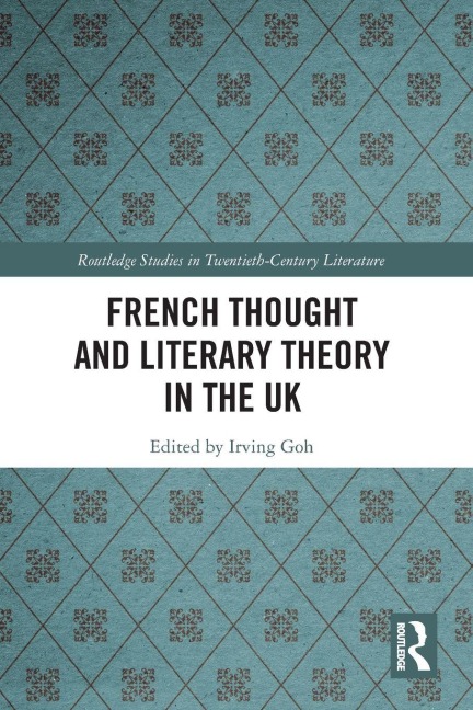 French Thought and Literary Theory in the UK - 