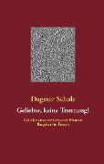 Cover-Bild zum Titel 'Geliebte, keine Trennung!' von 'Dagmar Scholz'