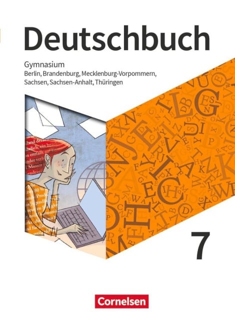 Deutschbuch Gymnasium 7. Schuljahr - Berlin, Brandenburg, Mecklenburg-Vorpommern, Sachsen, Sachsen-Anhalt und Thüringen - Schülerbuch - Christoph Oldeweme, Petra Bowien, Robert Will, Linda Walbergs, Markus Langner