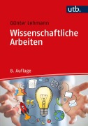Cover-Bild zum Titel 'Wissenschaftliche Arbeiten' von 'Günter Lehmann'
