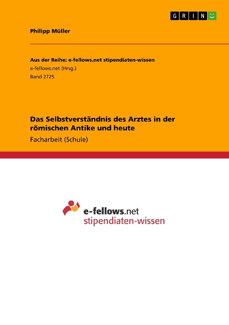 Das Selbstverständnis des Arztes in der römischen Antike und heute - Philipp Müller