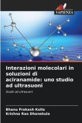 Cover-Bild zum Titel 'Interazioni molecolari in soluzioni di aciranamide: uno studio ad ultrasuoni' von 'Bhanu Prakash Kolla, Krishna Rao Dhanekula'