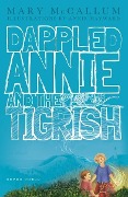 Cover-Bild zum Titel 'Dappled Annie and the Tigrish' von 'Mary Mccallum'