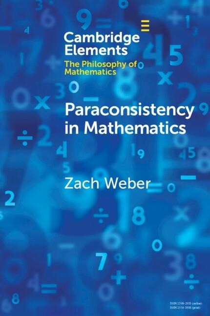 Paraconsistency in Mathematics - Zach Weber