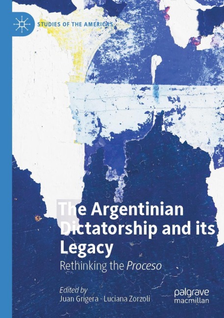 The Argentinian Dictatorship and its Legacy - 