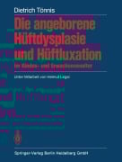 Cover-Bild zum Titel 'Die angeborene Hüftdysplasie und Hüftluxation im Kindes- und Erwachsenenalter' von 'D. Tönnis'