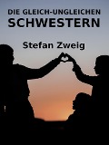 Die gleich-ungleichen Schwestern - Stefan Zweig