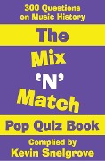 Cover-Bild zum Titel 'Mix 'N' Match Pop Quiz Book' von 'Kevin Snelgrove'