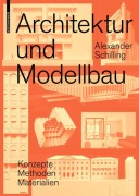 Cover-Bild zum Titel 'Architektur und Modellbau' von 'Alexander Schilling'