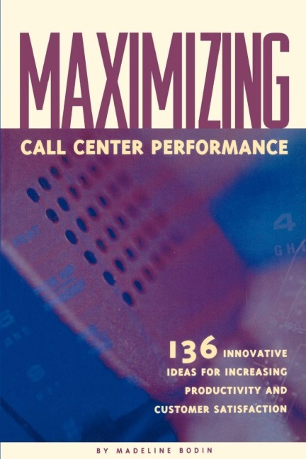 Maximizing Call Center Performance - Madeline Bodin