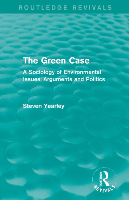 The Green Case (Routledge Revivals) - Steven Yearley