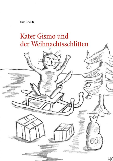 Kater Gismo und der Weihnachtsschlitten - Uwe Goeritz