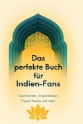 Cover-Bild zum Titel 'Das perfekte Buch für Indien-Fans' von 'Marie Keller'