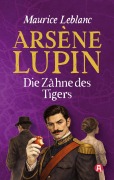 Cover-Bild zum Titel 'Arsène Lupin - Die Zähne des Tigers' von 'Maurice Leblanc'