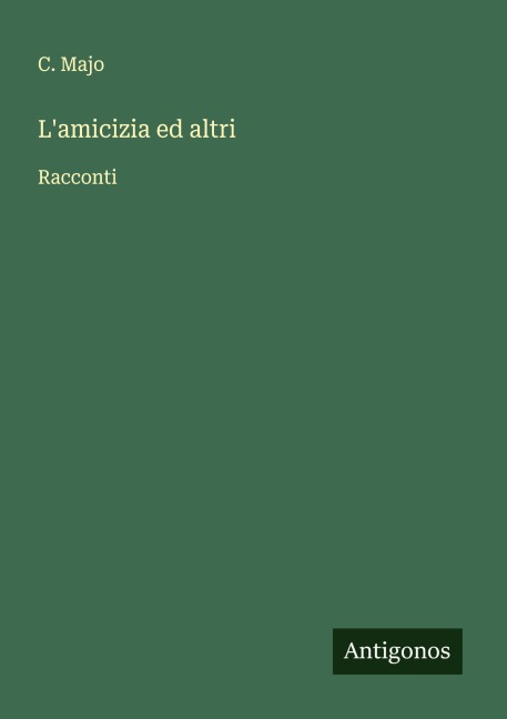 L'amicizia ed altri - C. Majo
