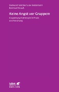 Cover-Bild zum Titel 'Keine Angst vor Gruppen! (Leben Lernen, Bd. 217)' von 'Dankwart Mattke, Luise Reddemann, Bernhard Strauss'