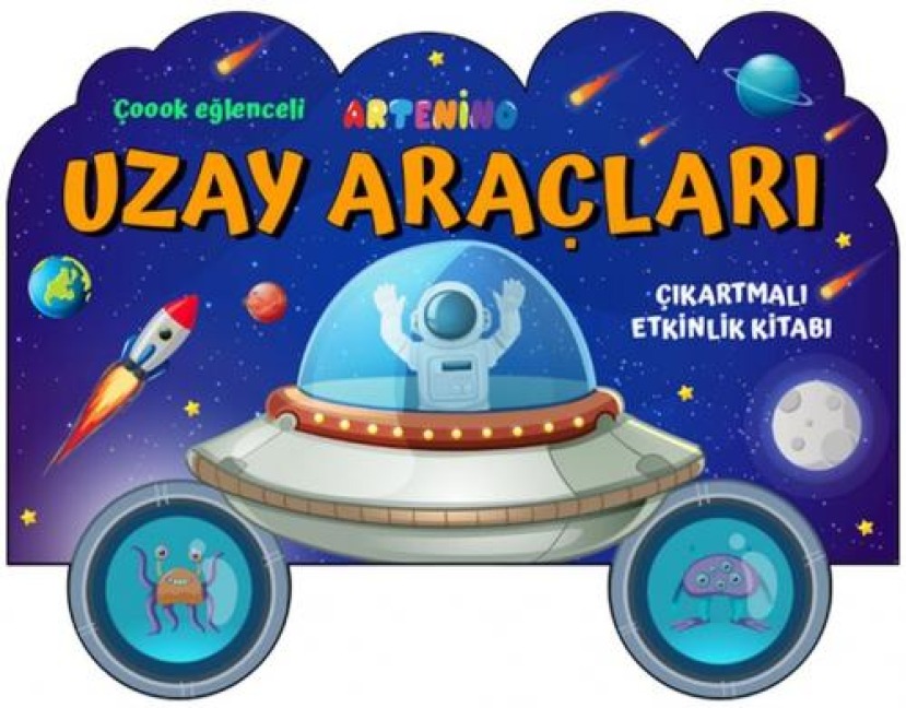 Tasitlar Serisi - Uzay Araclari Cikartmali Etkinlik Kitabi - Serife Gökcek