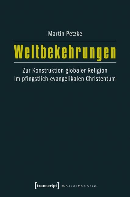 Weltbekehrungen - Martin Petzke