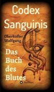 Cover-Bild zum Titel 'Codex Sanguinis' von 'Wolfgang Oberkofler'
