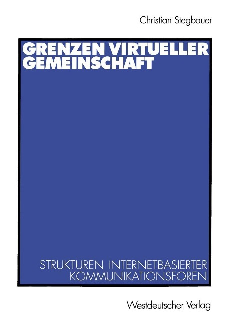 Grenzen virtueller Gemeinschaft - Christian Stegbauer