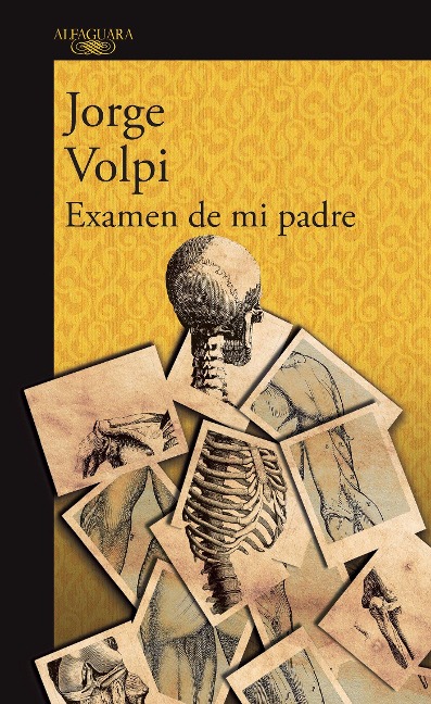 Examen de Mi Padre / My Father's Examination - Jorge Volpi