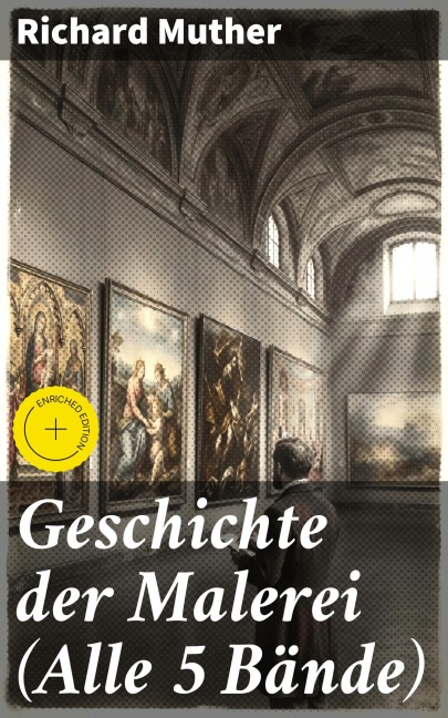 Geschichte der Malerei (Alle 5 Bände) - Richard Muther