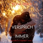 Cover-Bild zum Titel 'Versprich Mir Für Immer (Zusammen In Timberlake ¿ Band 1)' von 'Fiona Grace'