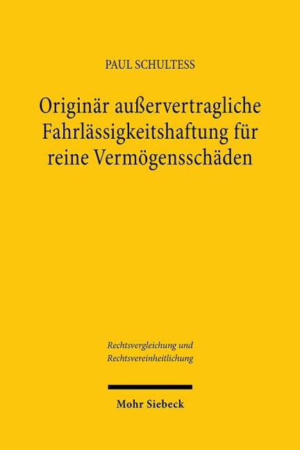 Originär außervertragliche Fahrlässigkeitshaftung für reine Vermögensschäden - Paul Schulteß
