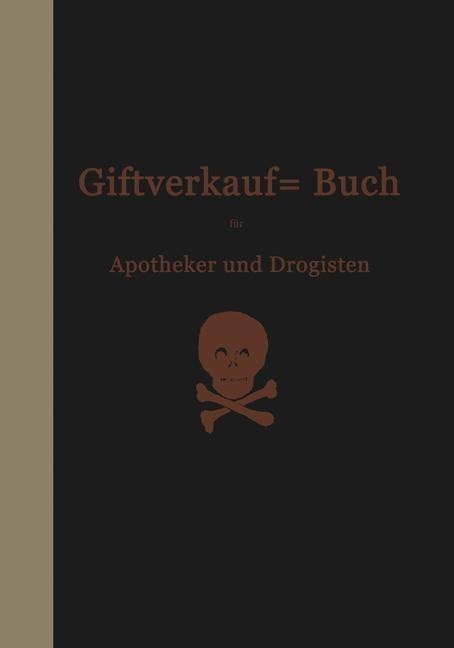 Vorschriften über den Handel mit Giften im Deutschen Reiche - Hermann Böttger