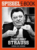 Cover-Bild zum Titel 'Franz Josef Strauß - Größe und Grenzen' von ''