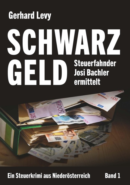 Schwarzgeld - Steuerfahnder Josi Bachler ermittelt - Gerhard Levy
