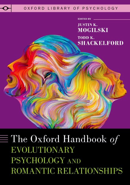 The Oxford Handbook of Evolutionary Psychology and Romantic Relationships - 