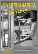 Cover-Bild zum Titel 'Da Minha Janela Do Tempo' von 'Valmir Zanelato'