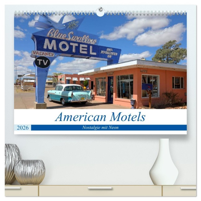 American Motels - Nostalgie mit Neon (hochwertiger Premium Wandkalender 2026 DIN A2 quer), Kunstdruck in Hochglanz - Gro Gro