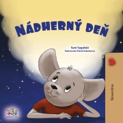 Cover-Bild zum Titel 'Nádherný den (Slovak Bedtime Collection)' von 'Sam Sagolski, Kidkiddos Books'