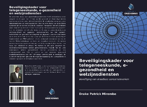 Beveiligingskader voor telegeneeskunde, e-gezondheid en welzijnsdiensten - Drake Patrick Mirembe