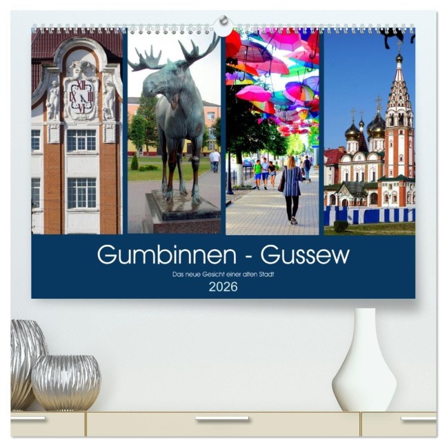 Gumbinnen - Gussew. Das neue Gesicht einer alten Stadt (hochwertiger Premium Wandkalender 2026 DIN A2 quer), Kunstdruck in Hochglanz - Henning von Löwis of Menar