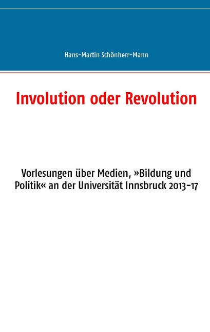 Involution oder Revolution - Hans-Martin Schönherr-Mann