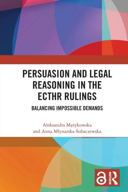 Persuasion and Legal Reasoning in the ECtHR Rulings - Aleksandra M¿¿ykowska, Anna M¿ynarska-Sobaczewska