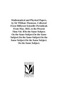 Cover-Bild zum Titel 'Mathematical and Physical Papers, by Sir William Thomson. Collected From Different Scientific Periodicals From May, 1841, to the Present Time.Vol. 4' von 'William Thomson Baron Kelvin'
