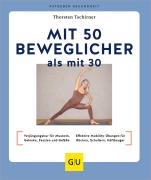 Cover-Bild zum Titel 'Mit 50 beweglicher als mit 30' von 'Thorsten Tschirner'