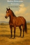 Cover-Bild zum Titel 'Das American Quarter Horse' von 'Markus Hohenrain'