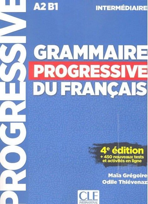 Grammaire progressive du francais - Niveau intermediaire (A2/B1) + CD - Maia Gregoire, Odile Thievenaz