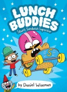 Cover-Bild zum Titel 'Lunch Buddies: Stunt Sandwich Superstar' von 'Daniel Wiseman'