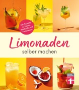 Cover-Bild zum Titel 'Limonaden selber machen' von 'Kirsten Schiekiera'