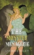 Cover-Bild zum Titel 'The Monster Menagerie' von 'Lyonne Riley'