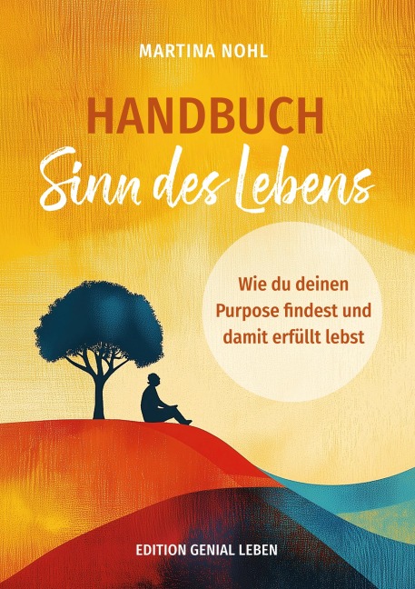 Handbuch Sinn des Lebens (Buchhandelsausgabe) - Martina Nohl