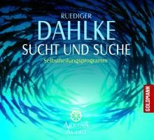 Sucht und Suche - Ruediger Dahlke